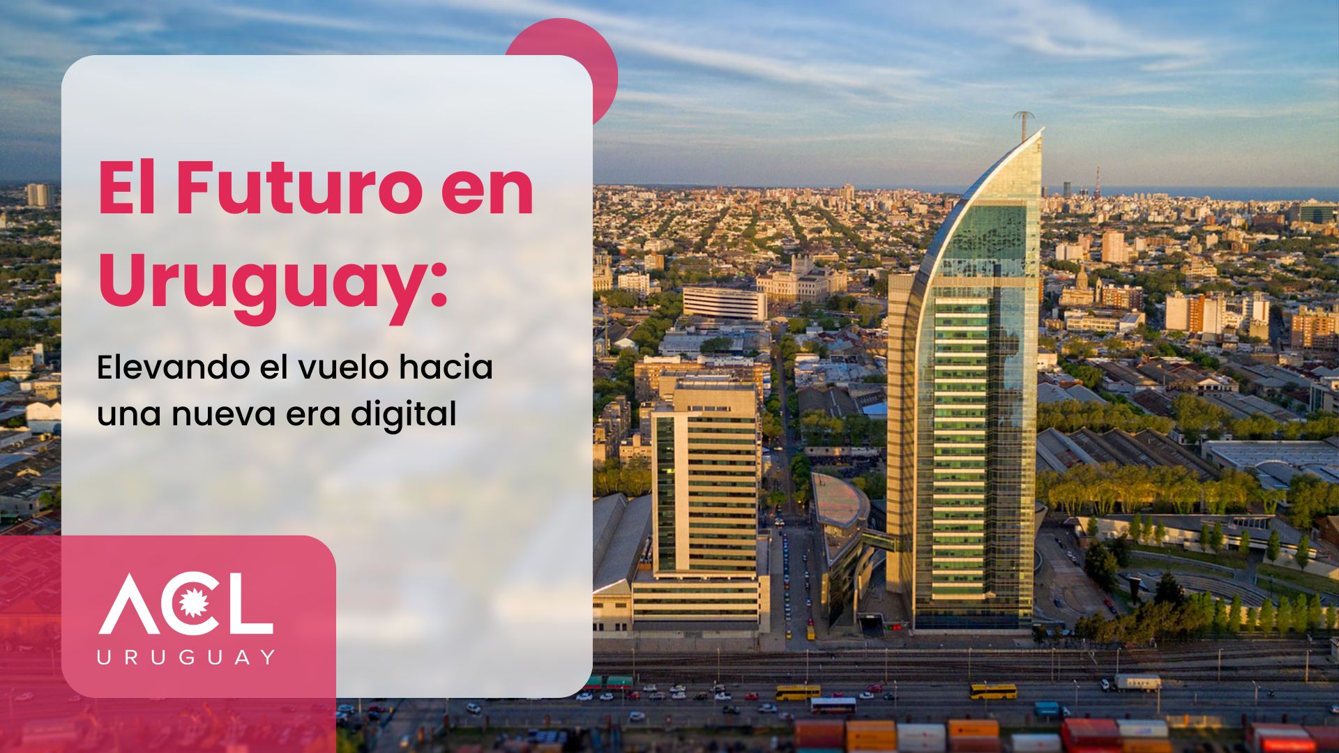 El Futuro en Uruguay: elevando el vuelo hacia una nueva era digital